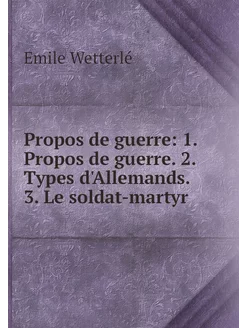 Propos de guerre 1. Propos de guerre