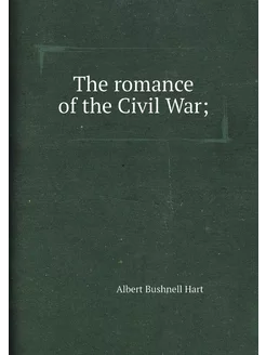 The romance of the Civil War