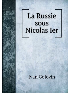 La Russie sous Nicolas Ier