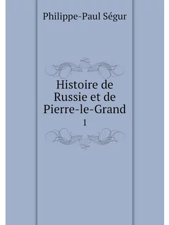 Histoire de Russie et de Pierre-le-Gr