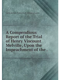 A Compendious Report of the Trial of