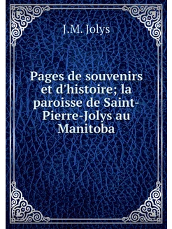 Pages de souvenirs et d'histoire la