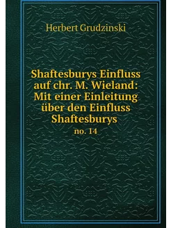 Shaftesburys Einfluss auf chr. M. Wie