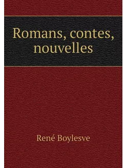 Romans, contes, nouvelles