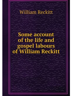 Some account of the life and gospel l