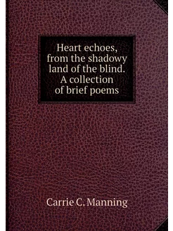 Heart echoes, from the shadowy land o