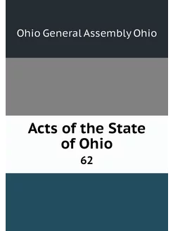 Acts of the State of Ohio. 62