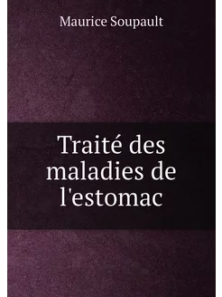 Traité des maladies de l'estomac