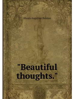 "Beautiful thoughts."