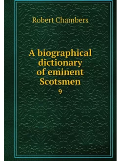 A biographical dictionary of eminent