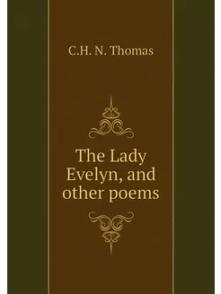 The Lady Evelyn, and other poems