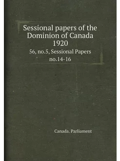 Sessional papers of the Dominion of Canada 1920. 56