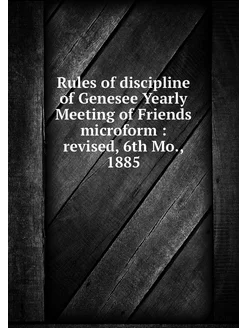 Rules of discipline of Genesee Yearly