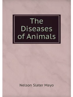 The Diseases of Animals