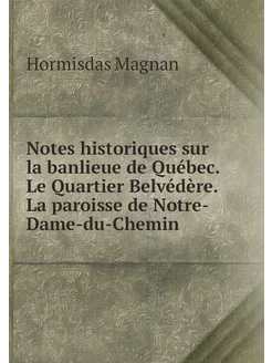 Notes historiques sur la banlieue de