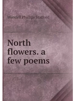 North flowers. a few poems