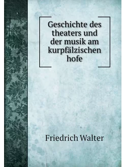 Geschichte des theaters und der musik