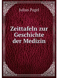 Zeittafeln zur Geschichte der Medizin