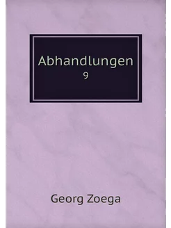 Abhandlungen. 9