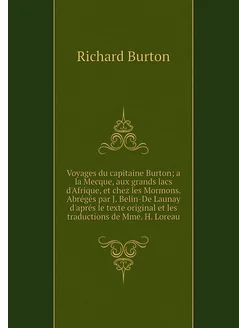 Voyages du capitaine Burton a la Mec