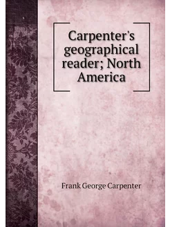 Carpenter's geographical reader Nort