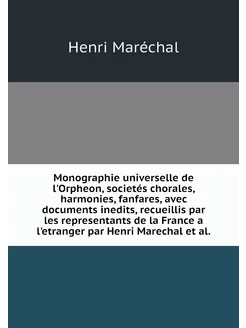 Monographie universelle de l'Orpheon