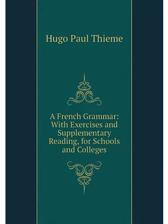 A French Grammar With Exercises and