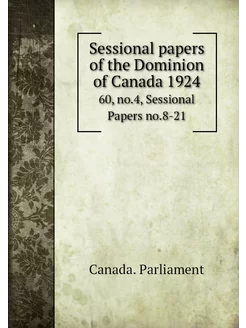 Sessional papers of the Dominion of C