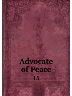 Advocate of Peace. 15