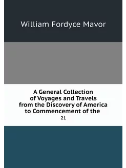 A General Collection of Voyages and T