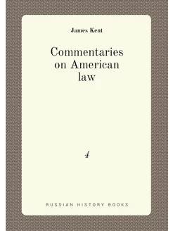 Commentaries on American law. 4