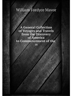 A General Collection of Voyages and T