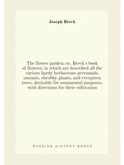 The flower garden or, Breck's book of flowers in w