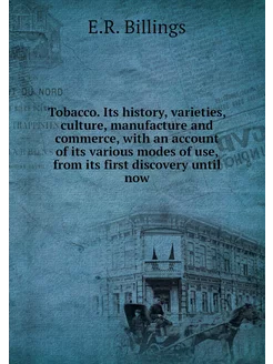 Tobacco. Its history, varieties, cult