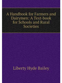 A Handbook for Farmers and Dairymen