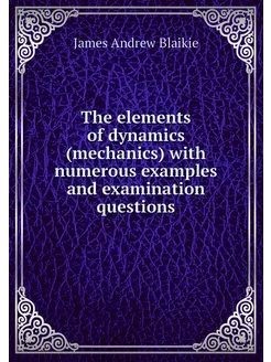 The elements of dynamics (mechanics)