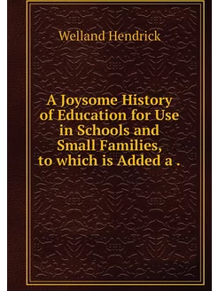 A Joysome History of Education for Us