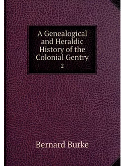 A Genealogical and Heraldic History o