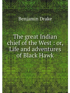 The great Indian chief of the West