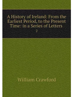 A History of Ireland From the Earlie