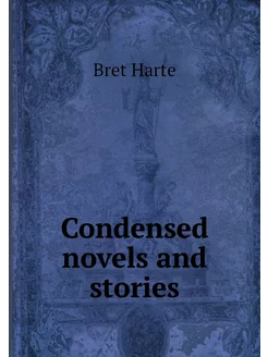 Condensed novels and stories