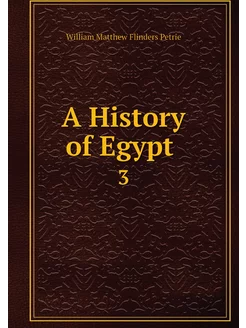 A History of Egypt . 3