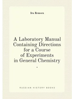 A Laboratory Manual Containing Directions for a Cour