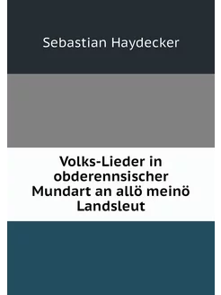 Volks-Lieder in obderennsischer Munda