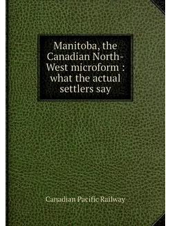 Manitoba, the Canadian North-West mic