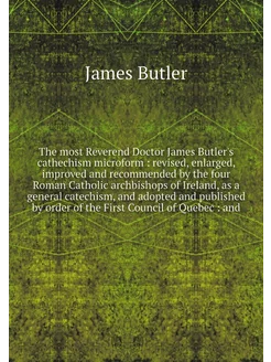 The most Reverend Doctor James Butler