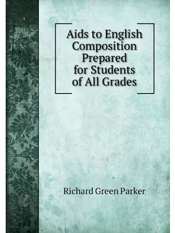 Aids to English Composition Prepared