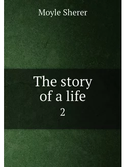 The story of a life. 2