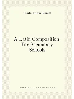 A Latin Composition For Secondary Schools