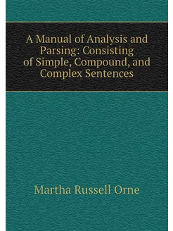 A Manual of Analysis and Parsing Con